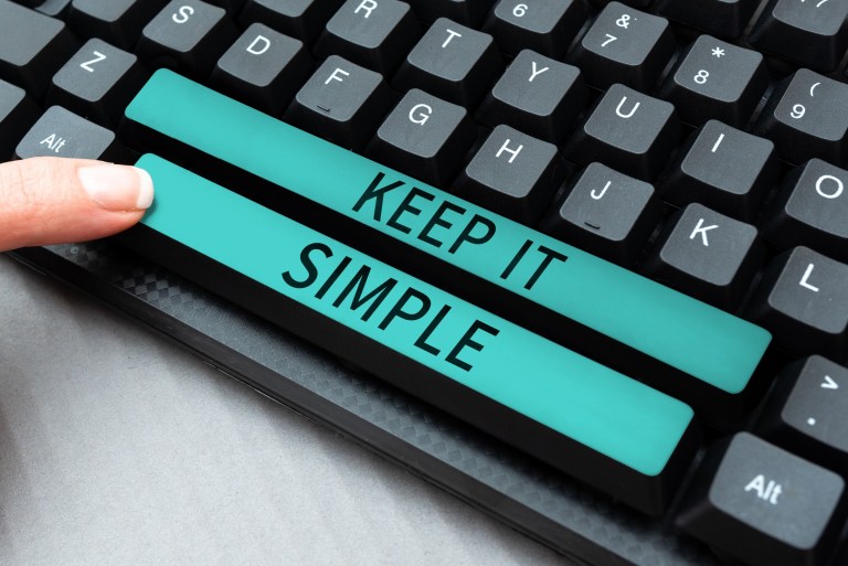 Keep it simple